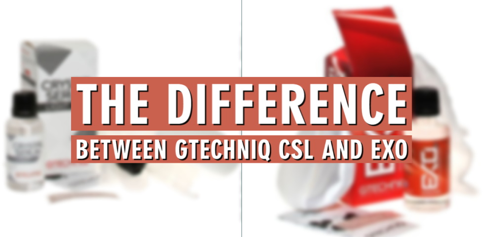 The Difference Between Gtechniq CSL and EXO – Ask a Pro Blog