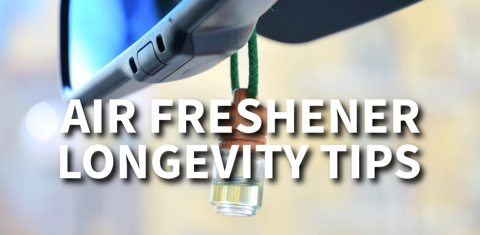 Air Freshener Longevity Tips