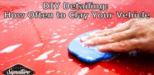 IY Detailing How Often to Clay Your Vehicle