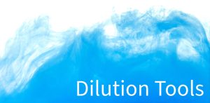 Dilution Tools