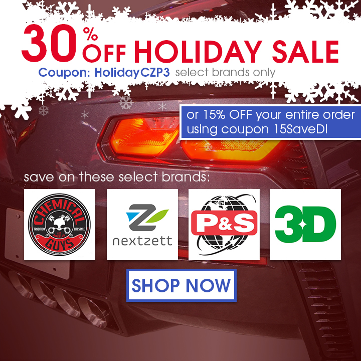 30% Off Holiday Sale Coupon HolidayCZP3 on Chemical Guys, Nextzett, P&S, and 3D or 15% Off Your Entire Order Using Coupon 15SaveDI - Shop Now