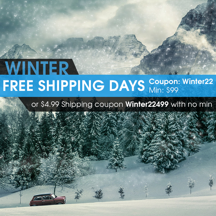 Winter Free Shipping Days Coupon Winter22 Min $99 or $4.99 Shipping Coupon Winter22499 with No Min