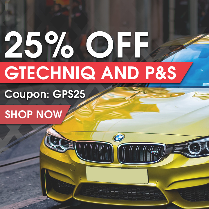 25% Off Gtechniq and P&S - Coupon GPS25 - Shop Now
