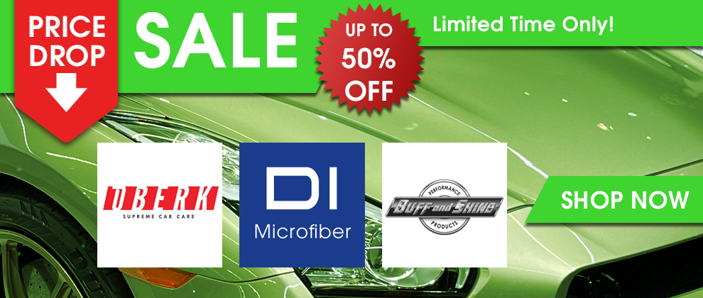 Price Drop Sale - Limited Time Only - Up To 50% Off - Oberk, DI Microfiber, and Buff and Shine - Shop Now
