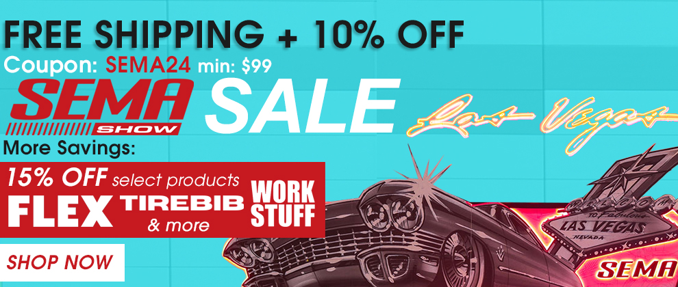 Free Shipping + 10% Off SEMA Show Sale - Coupon SEMA24 - More Savings 15% Off select products Flex, TireBib, Work Stuff and More - Shop Now