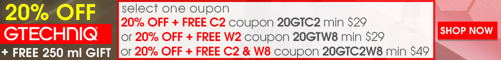 20% Off Gtechniq + Free 250 ml Gift - Select one coupon - 20% off + Free C2 Coupon 20GTC2 Min $29 or 20% Off + Free W2 Coupon 20GTW8 Min $29 or 20% Off + Free C2 and W8 Coupon 20GTC2W8 Min $49 - Shop Now