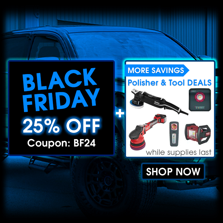 Black Friday 25% Off Coupon BF24 + More Savings - Polisher and Tool Deals while supplies last - Shop Now