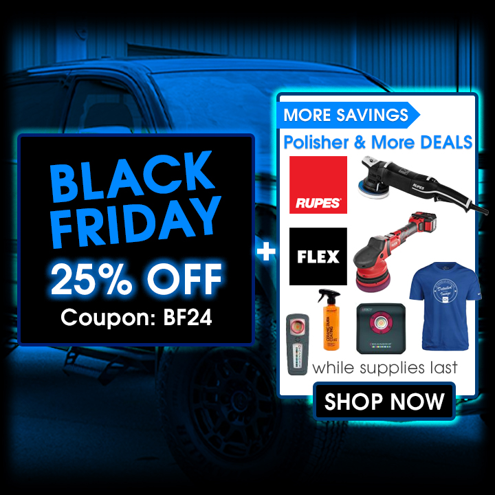 Black Friday 25% Off BF24 - More Savings - Polisher & More Deals while supplies last - Shop Now