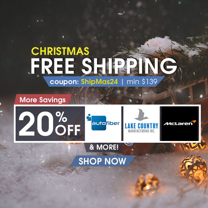 Christmas Free Shipping Coupon ShipMas24 - min $139 - More Savings: 20% Off Autofiber, Lake Country, McLaren, and More - Shop Now