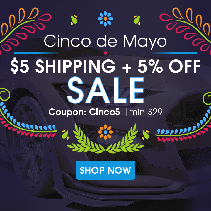 Cinco de Mayo $5 Shipping + 5% Off Sale - Coupon Cinco5 - Min $29 - Shop Now