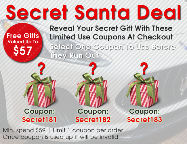 Secret Santa Deal - Reveal Your Secret Gift With These Limited Use Coupons At Checkout - Free Gifts Valued Up To $57 - Select One Coupon To Use Before They Run Out - Coupon Secret181, Secret182, or Secret183 - Min Spend $59 - Limit one coupon per order - Once coupon is used up it will be invalid - Get Your Free Gift