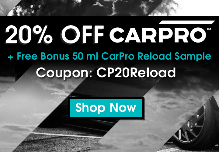 20% Off CarPro + Free Bonus 50 ml CarPro Reload Sample - Coupon CP20Reload - Shop Now
