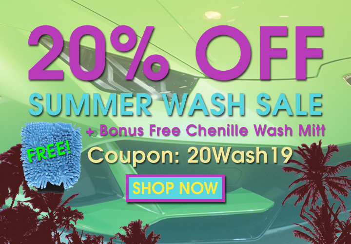 20% Off Summer Wash Sale + Bonus Free Chenille Wash Mitt - Coupon 20Wash19 - Shop Now