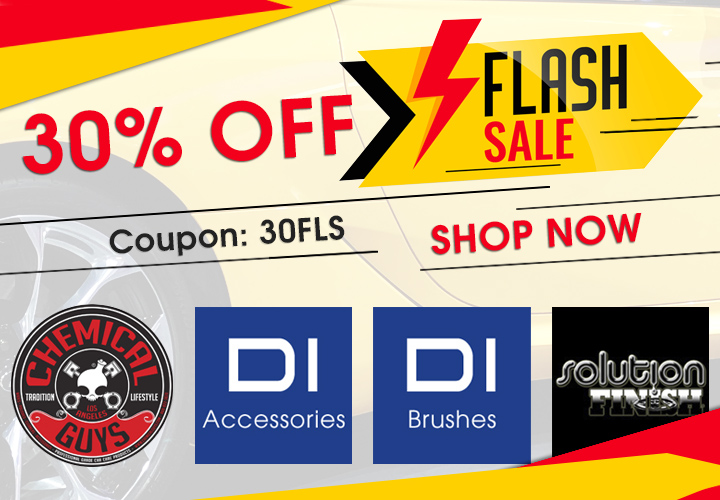 30% Off Flash Sale - Coupon 30FLS - Chemical Guys - DI Accessories - DI Brushes - Solution Finish - Shop Now