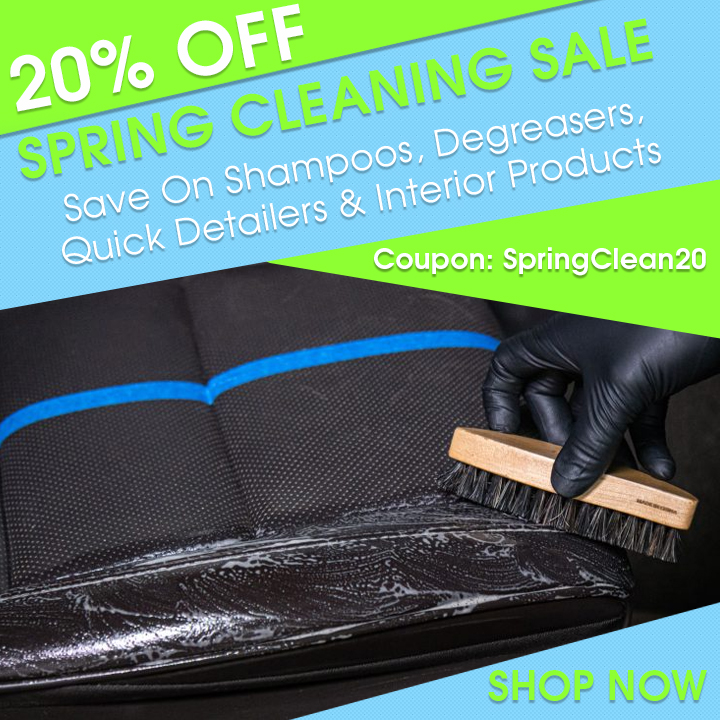 20% Off Spring Cleaning Sale - Save On Shampoos, Degreasers, Quick Detailers and Interior Products - Coupon SpringClean20 - Shop Now