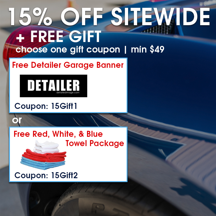 15% Off Sitewide + Free Gift - choose one gift coupon - min $149 - Free Detailer Garage Banner - Coupon 15Gift1 or Free Red, White, Blue Towel Package Coupon 15Gift2